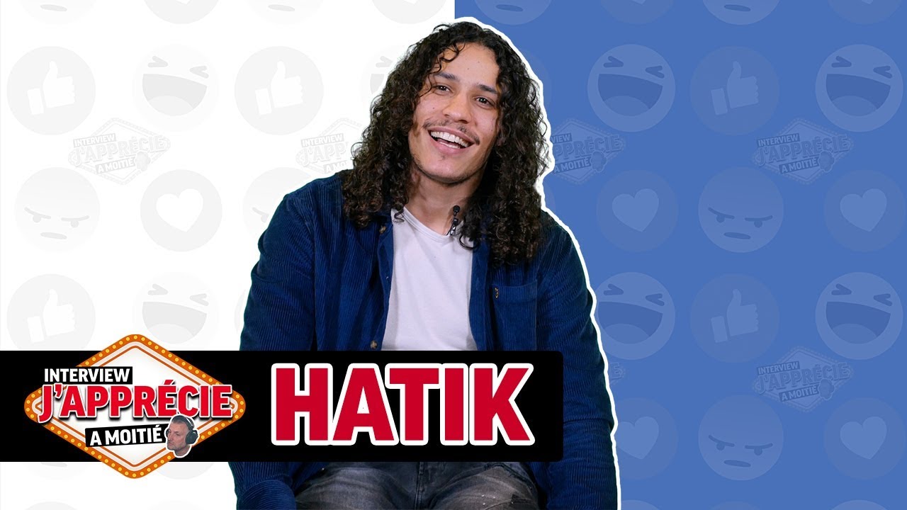 Interview - J'apprécie à moitié avec Hatik #13