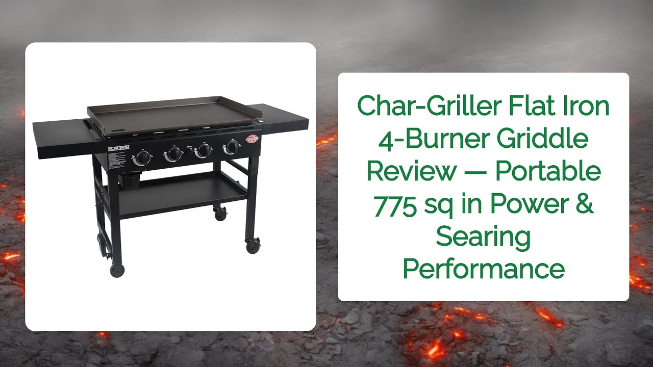 Char-Griller Flat Iron 4-Burner Griddle Review — Portable 775 sq in Power & Searing Performance