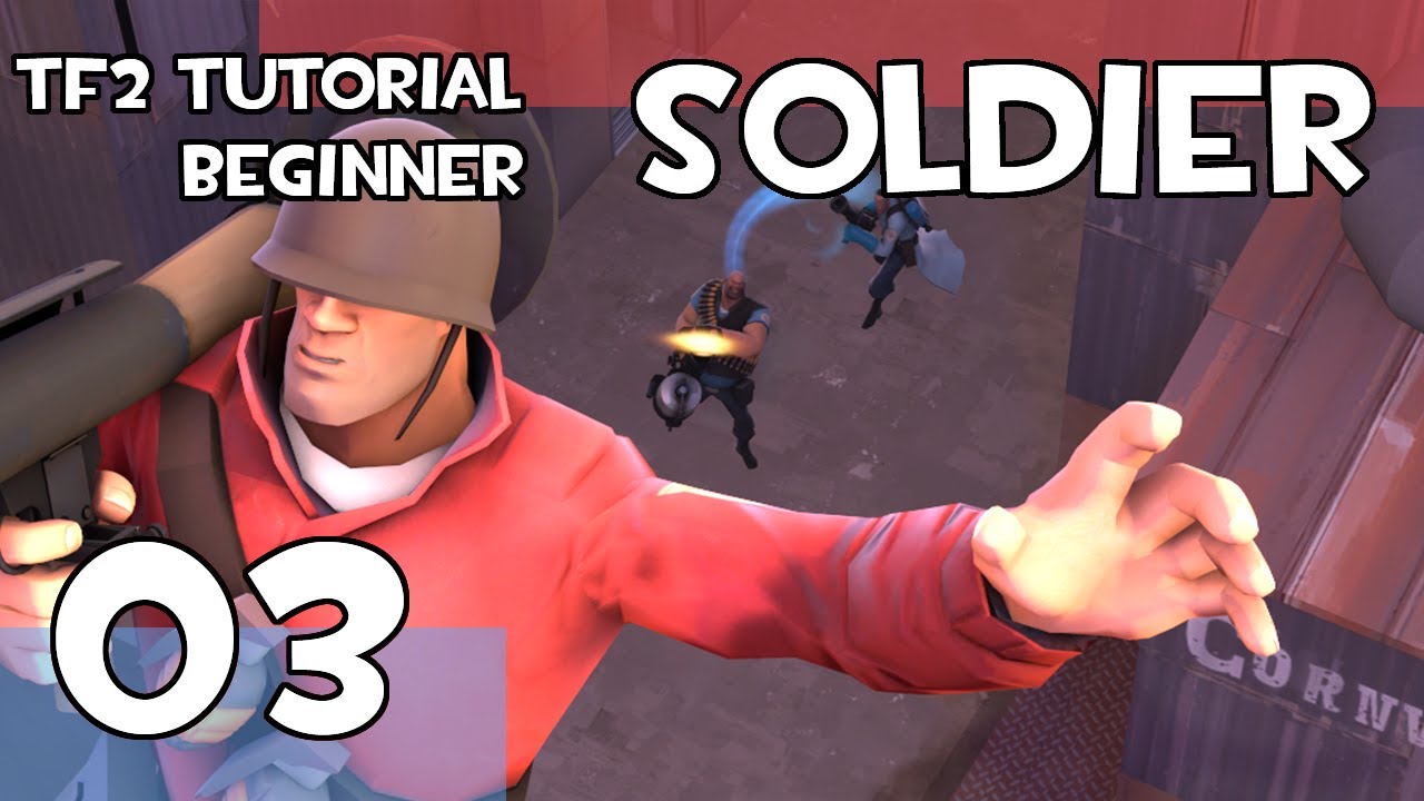 Beginner Soldier Tutorial | 03 | Team Fortress 2