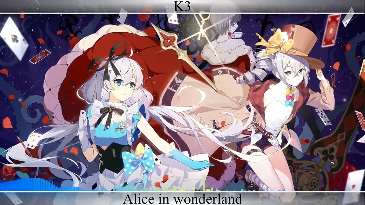 K3 - Alice in wonderland | SLOWED