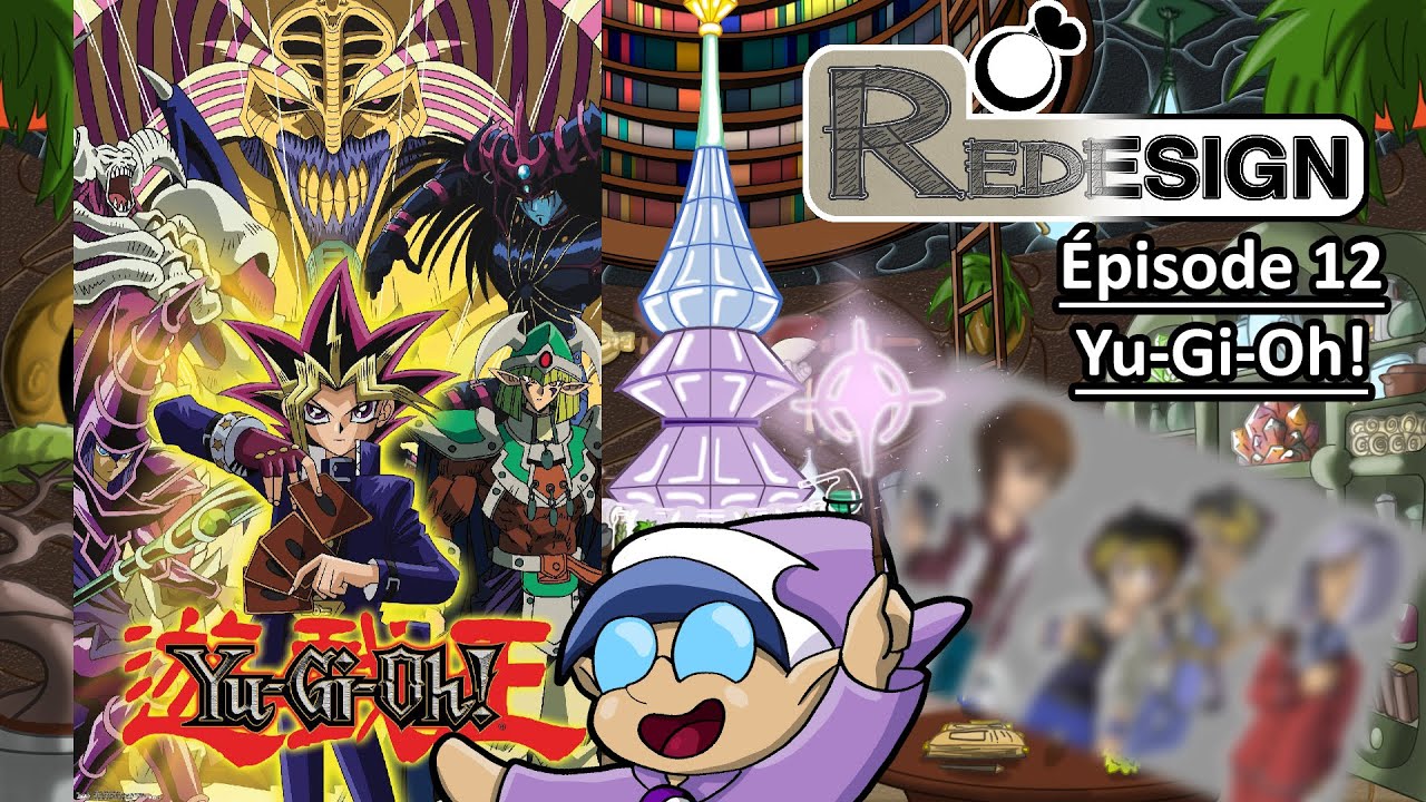 Redesign - S2E2 - Yu Gi Oh!
