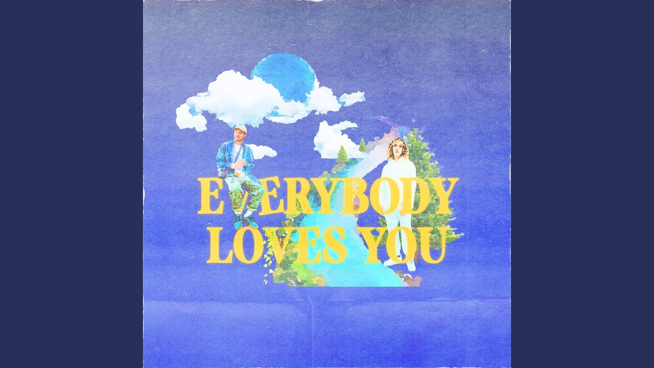 Everybody Loves You