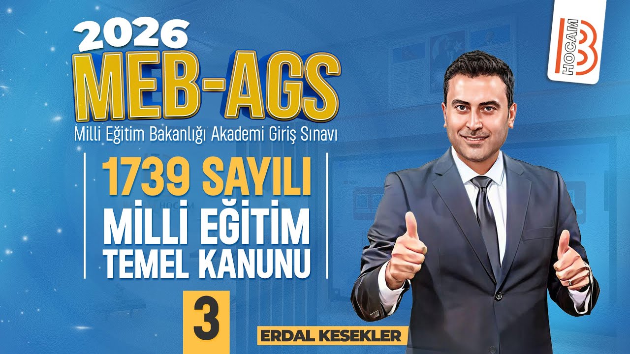 3) MEB - AGS / Mevzuat - 1739 Sayılı Milli Eğitim Temel Kanunu 3 - Erdal KESEKLER - 2026