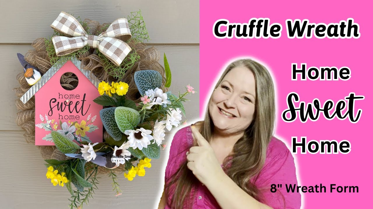 Small Home Sweet Home Wreath ~ How to Make a Deco Mesh Cruffle Wreath ~ Deco Mesh Wreath With Floral