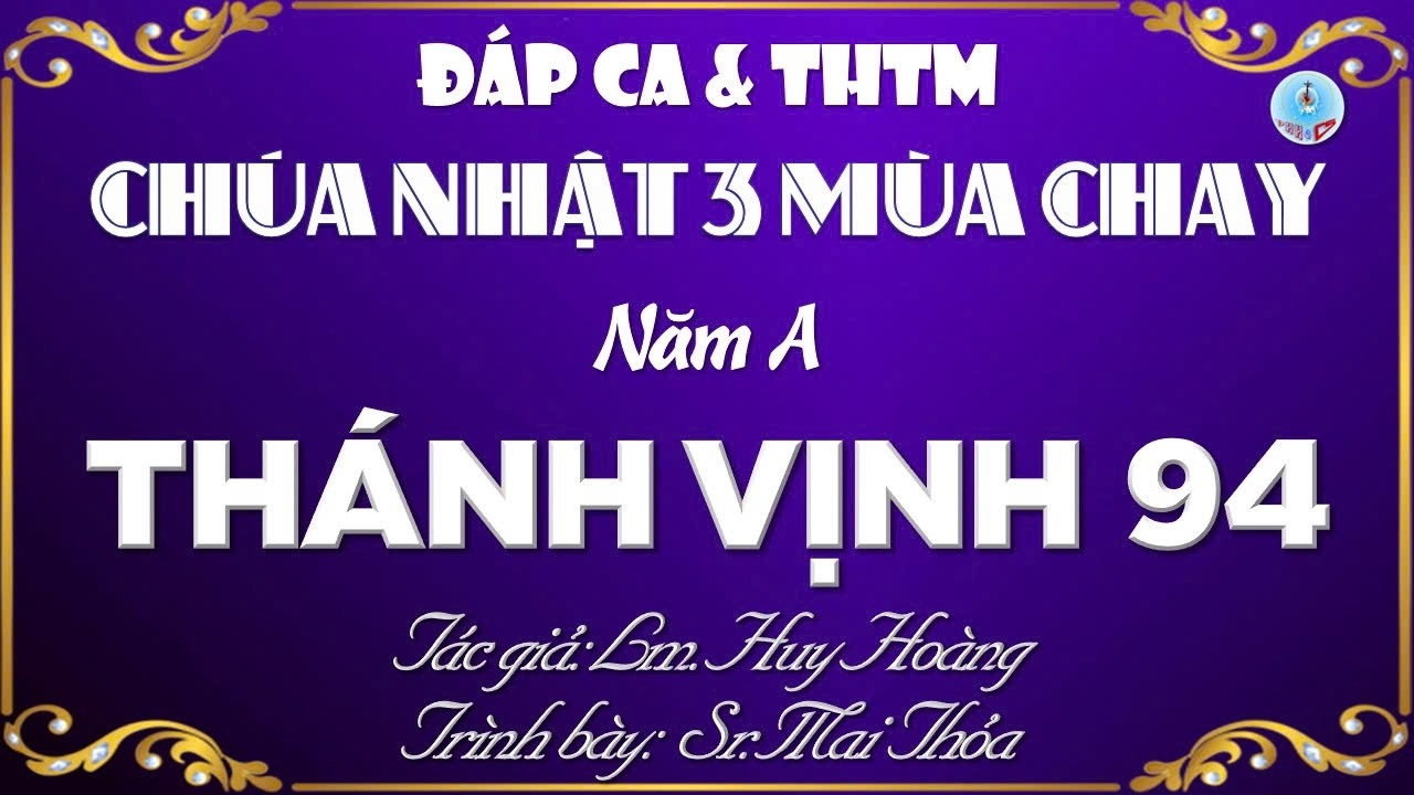 Đáp Ca & THTM Chúa Nhật 3 Mùa Chay Năm A Hai Bè Của Lm  Huy Hoàng