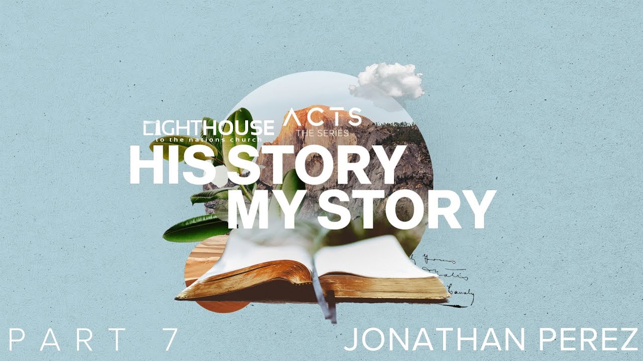 His Story, My Story | Week 7 | Jonathan Perez