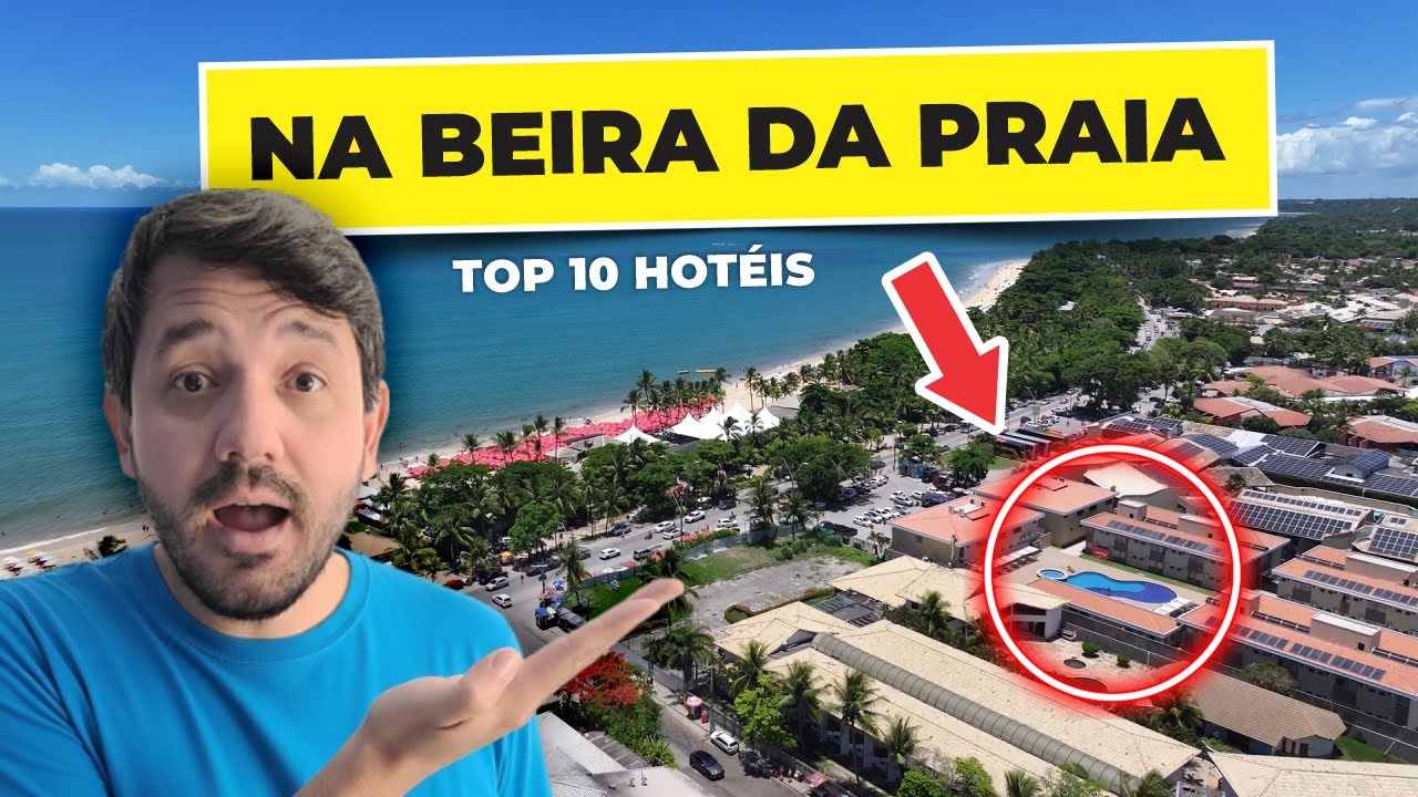 10 Hotéis em Porto Seguro na Beira Mar — Onde Ficar na Praia de Taperapuã