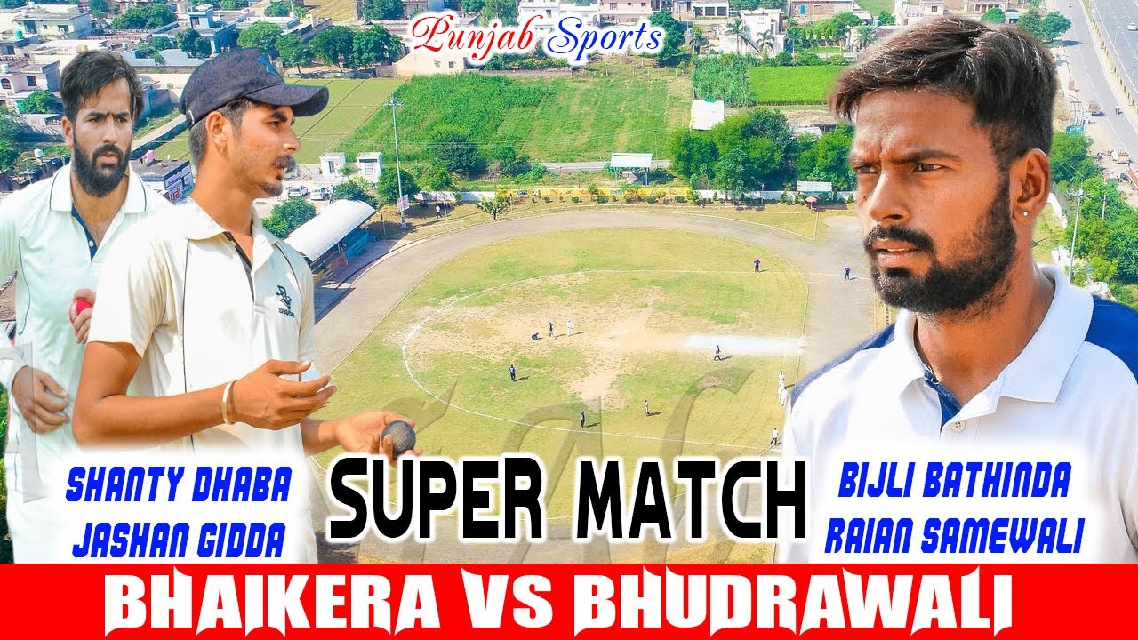 Bhaikera ( Jashan Giddarbaha, Shanty Dhaba ) vs Bhudrawali ( Bijli Bathinda, Raina ) Punjab Sports