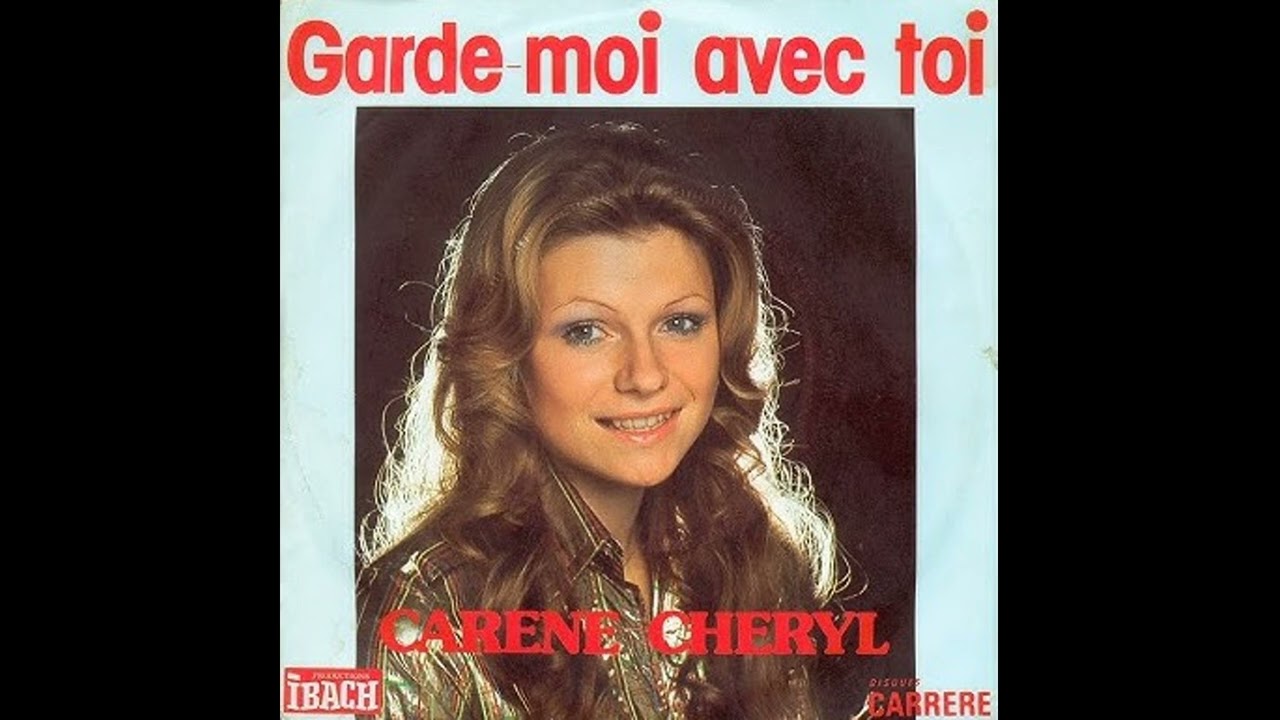 Carene Cheryl - Garde-Moi Avec Toi