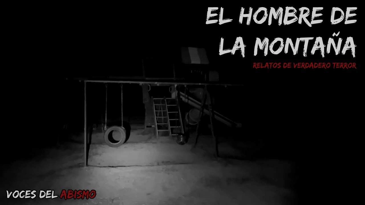 El hombre de la montaña | 2 Relatos que te helarán la sangre