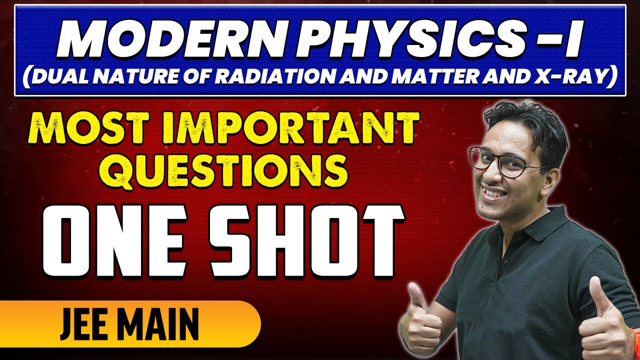 Modern Physics - Most Important Questions in 1 Shot | JEE Main