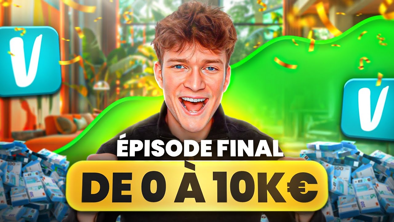De 0 à 10 000€ sur Vinted – Épisode final (ep 8)
