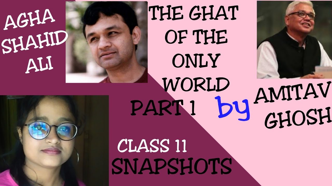 The ghat of the only world by Amitav Ghosh || Part 1 || About Agha Shahid Ali
