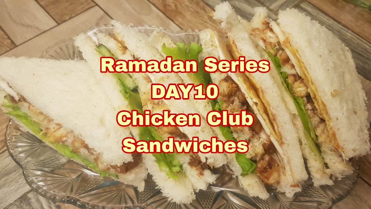 Ramadan Series Day 10 | Quick & Delicious Chicken Club Sandwich Recipe🎀