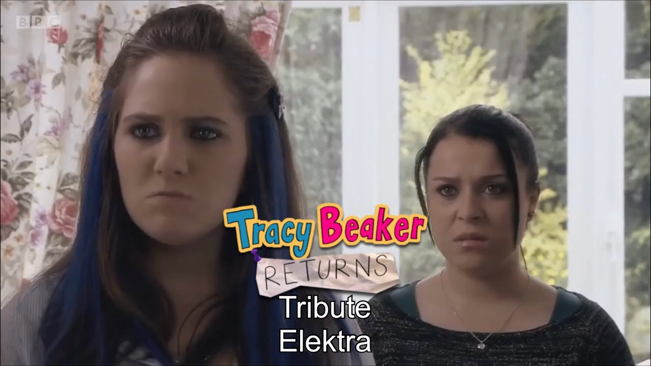 Tracy Beaker Returns - Tribute | Elektra