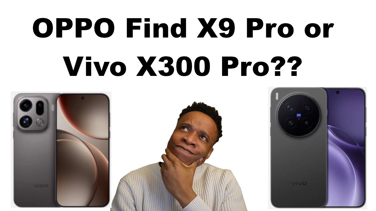 Vivo x300 Pro or Oppo Find X9 Pro?