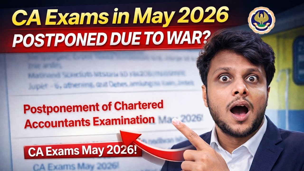 CA exam May 2026 Postponed Due to war or Other exams | Clarification Notification 🔔