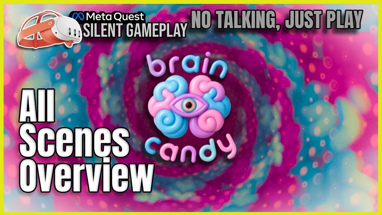 Brain Candy | All Scenes Overview Including DLC | VR Gameplay (No Commentary) | Meta Quest 3