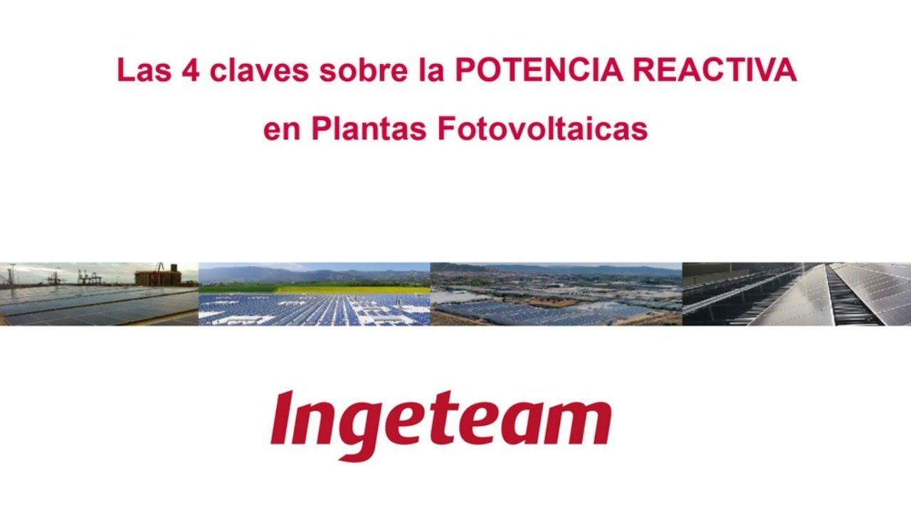 Las 4 claves sobre la POTENCIA REACTIVA en Plantas Fotovoltaicas