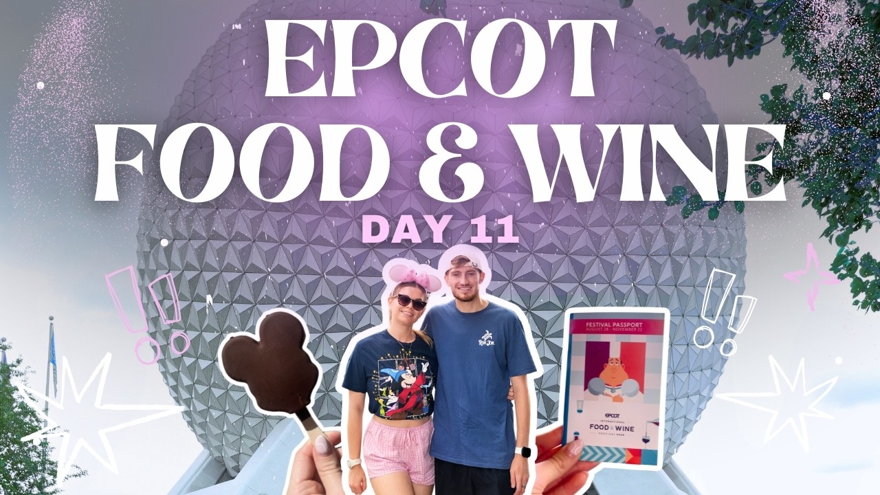 EPCOT Food & Wine Festival | Disney World Vlog Day 11 ✨
