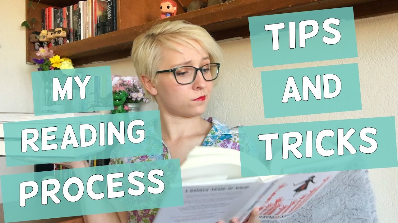 My Reading Process + Reading Tips and Tricks