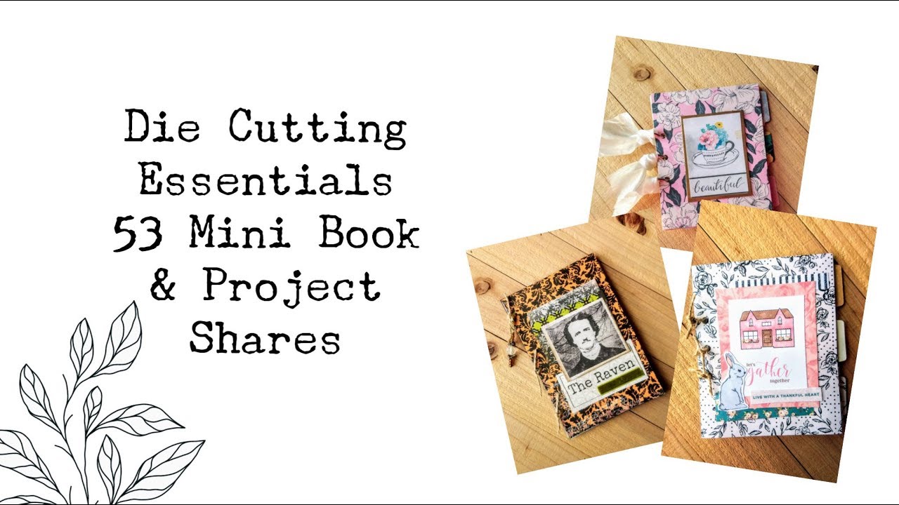 Die Cutting Essentials #53 Mini Book  *** Project Shares ***