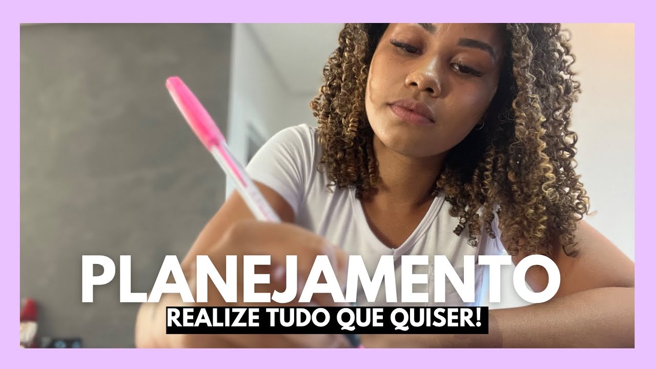 Como PLANEJAR O SEU ANO PRA SER O MELHOR ANO DA SUA VIDA