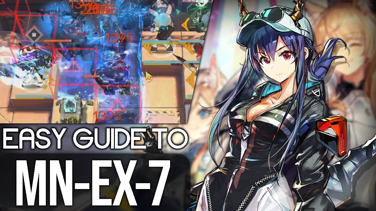 MN-EX-7 EASY GUIDE | Arknights Maria Nearl