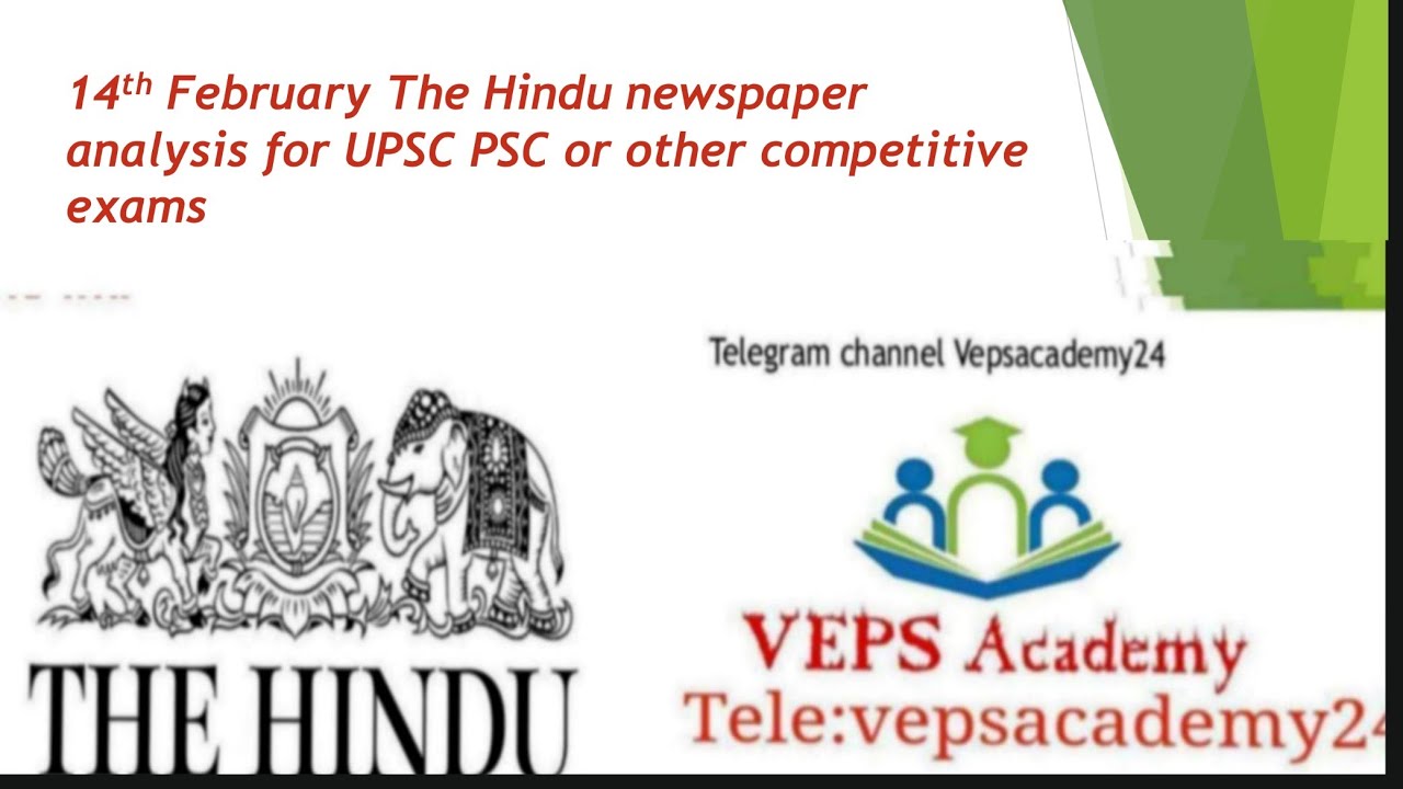 14 February The Hindu newspaper analysis for UPSC/IAS/IPS| Dailycurrentaffairsinhindi by Vepsacademy