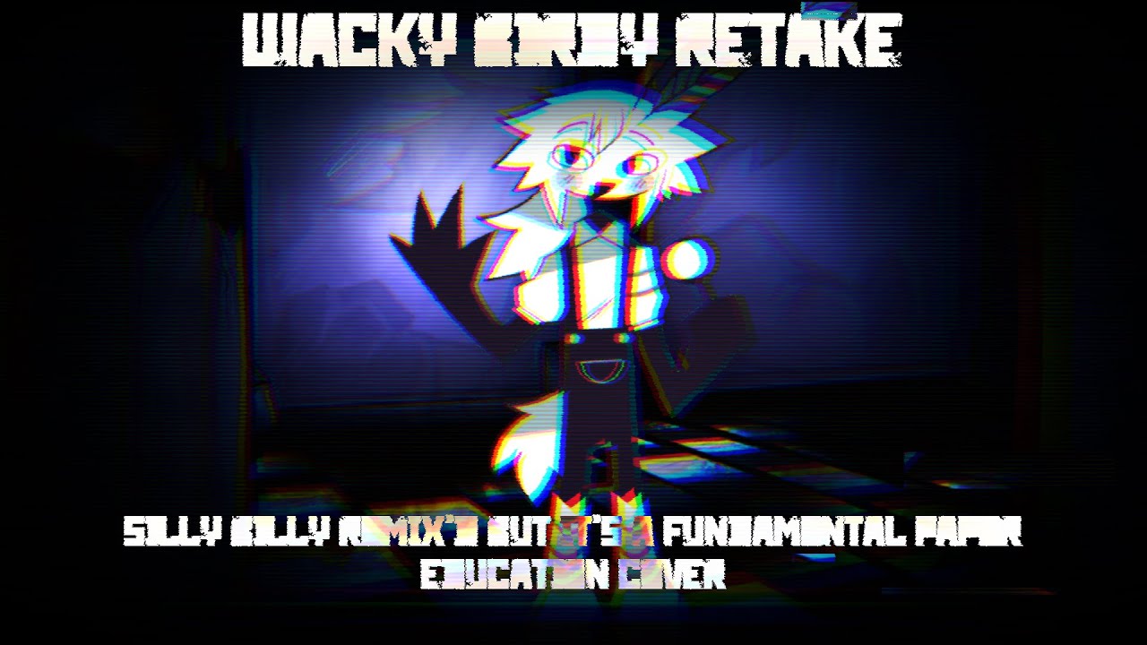 Wacky Birdy Retake - Silly Billy Remix'd but it's a Fundamental Paper Education Cover - FNF Cover