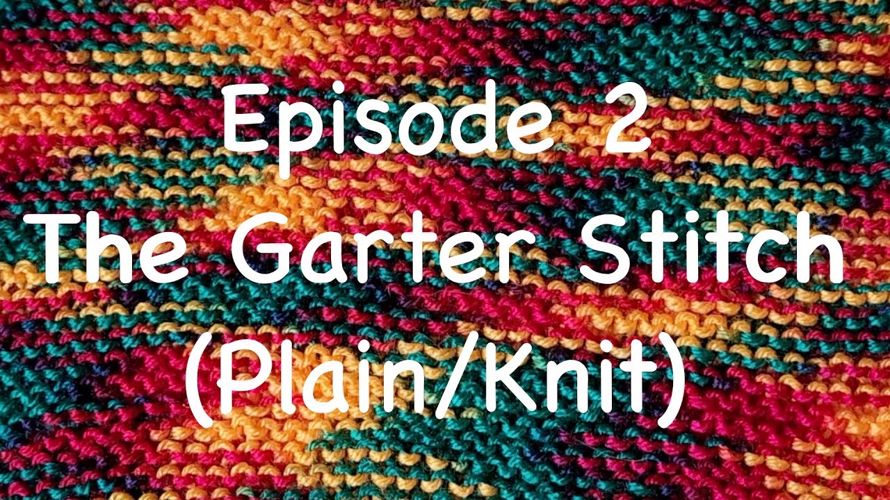 Episode 2 The Garter Stitch Square