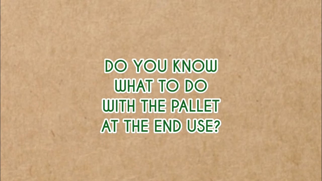 Do you know what to do with the pallet at the end use?