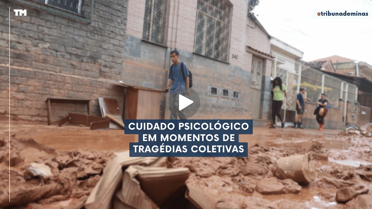 CUIDADO PSICOLÓGICO EM MOMENTOS DE TRAGÉDIAS COLETIVAS