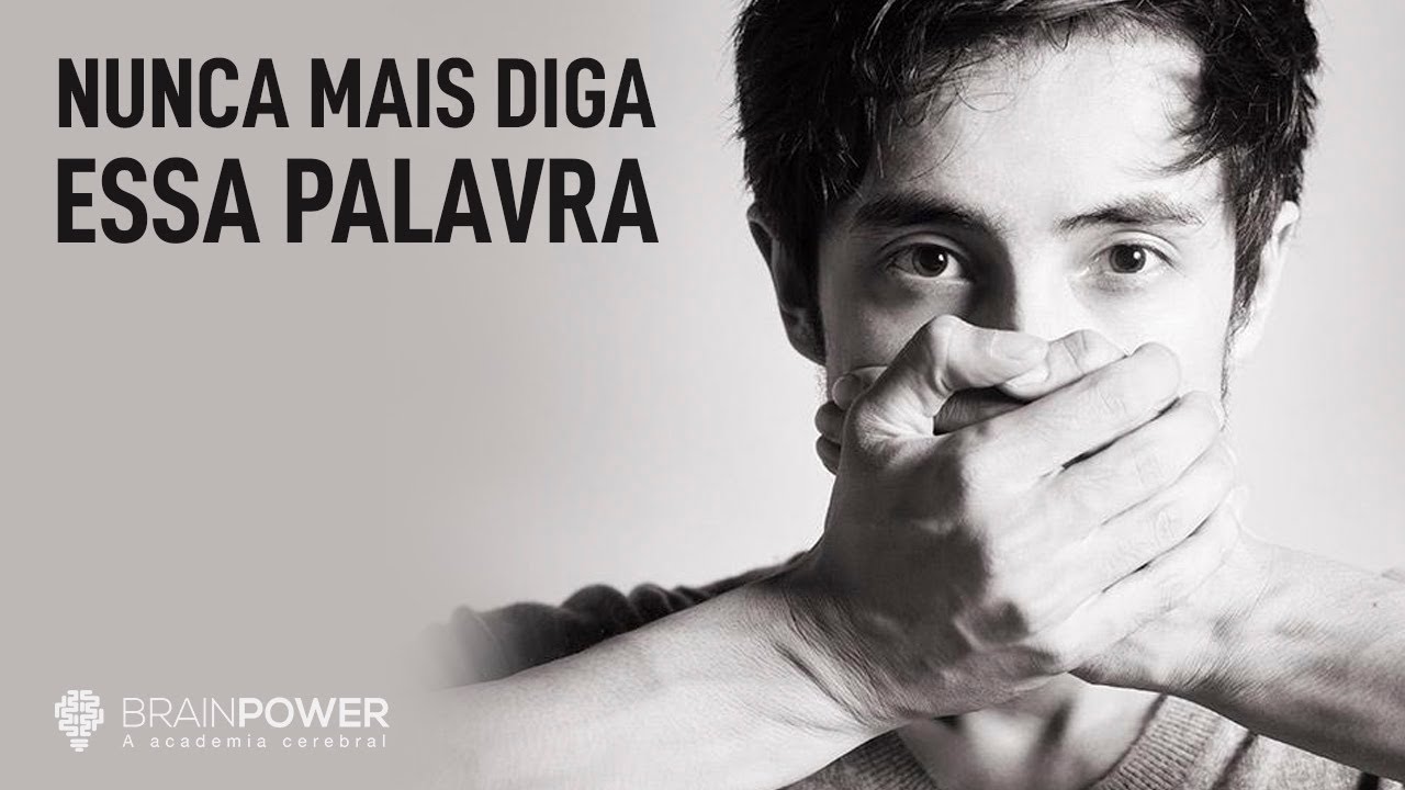 Nunca mais diga ESSA PALAVRA | Academia Cerebral