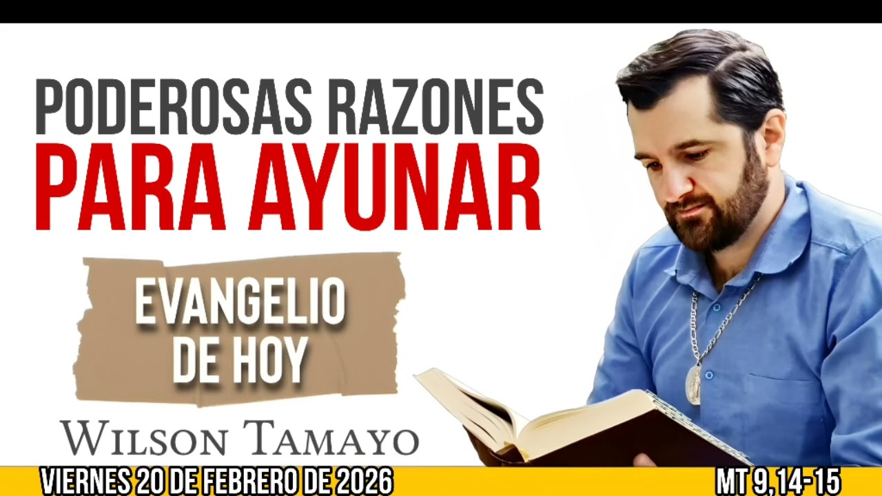 Evangelio de hoy VIERNES 20 de FEBRERO (Mt 9,14-15) | Wilson Tamayo | Tres Mensajes
