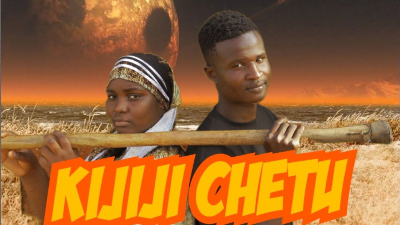 KIJIJI CHETU { Ep : 1 }