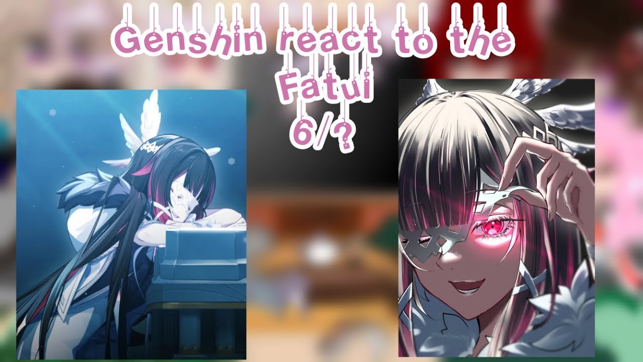 Genshin react to the fatui!||Colombina||6/?||rushed(?)||