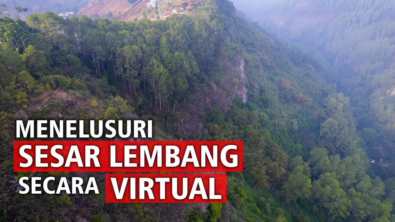 Menelusuri Sesar Lembang Dengan Google Maps dan Google Earth