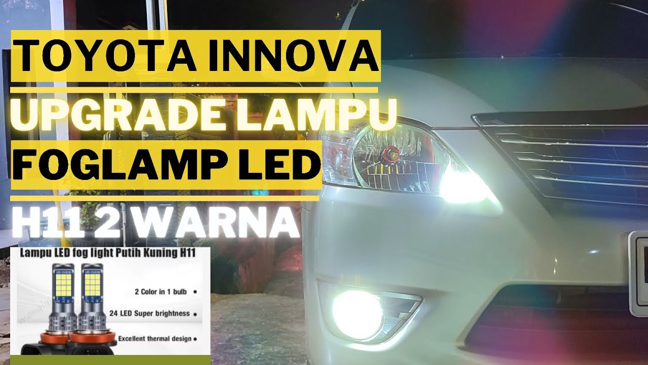 Pasang Lampu Fog Lamp LED Super Terang di Innova Grand - Review Lampu Fog Lamp 2 Warna Super Terang