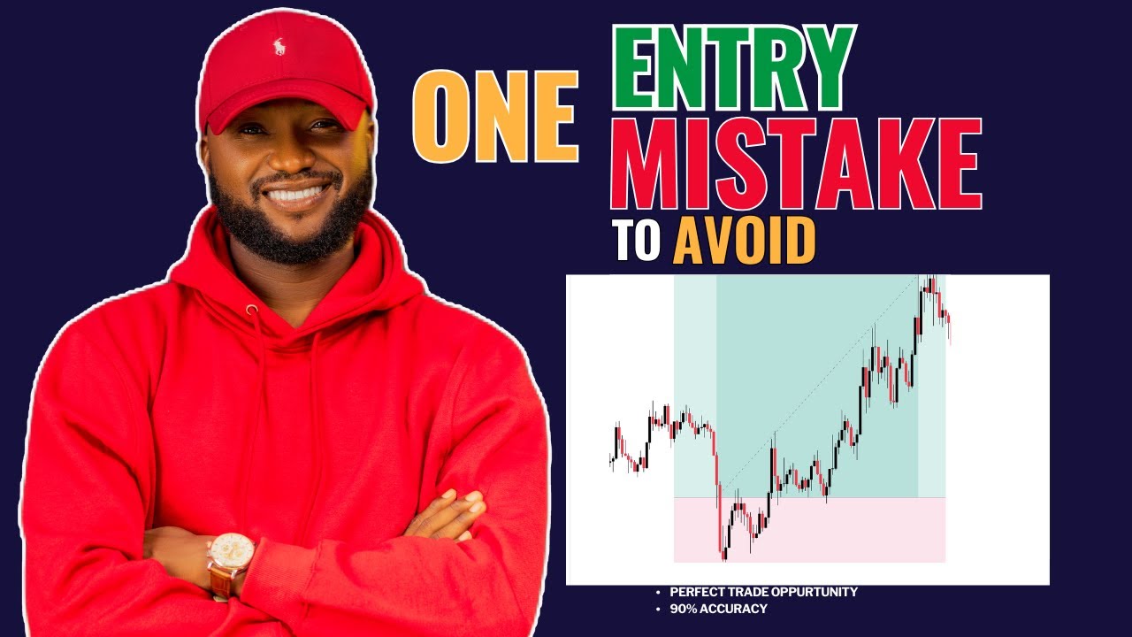 One Entry Mistake To Avoid