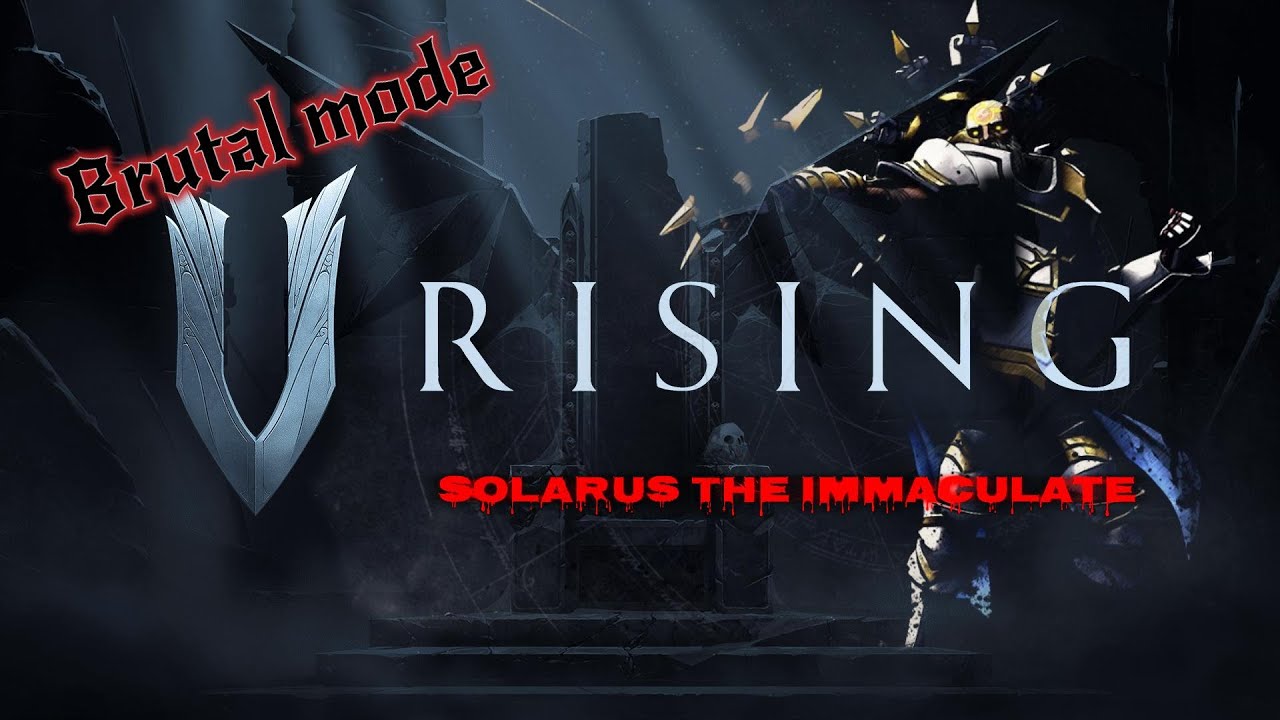 V Rising - Solarus the Immaculate - Brutal mode