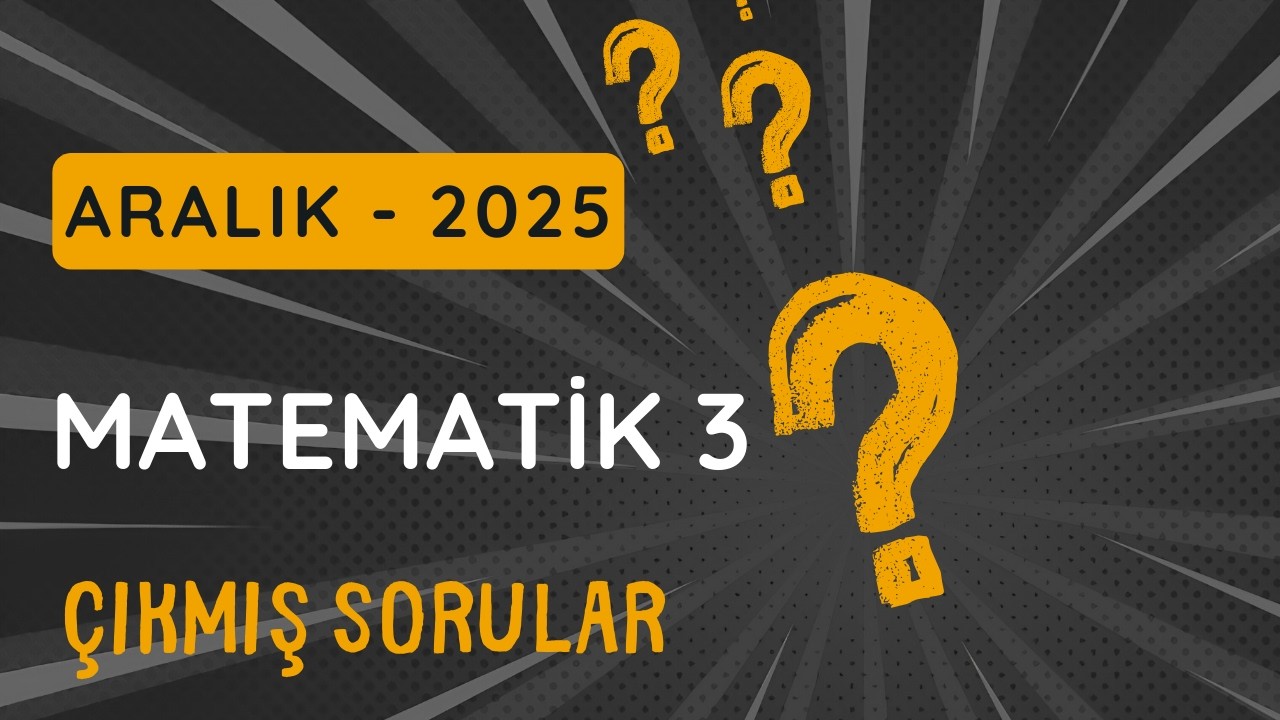 Açık Lise Çıkmış Sorular  -  ARALIK  2025 - Matematik 3