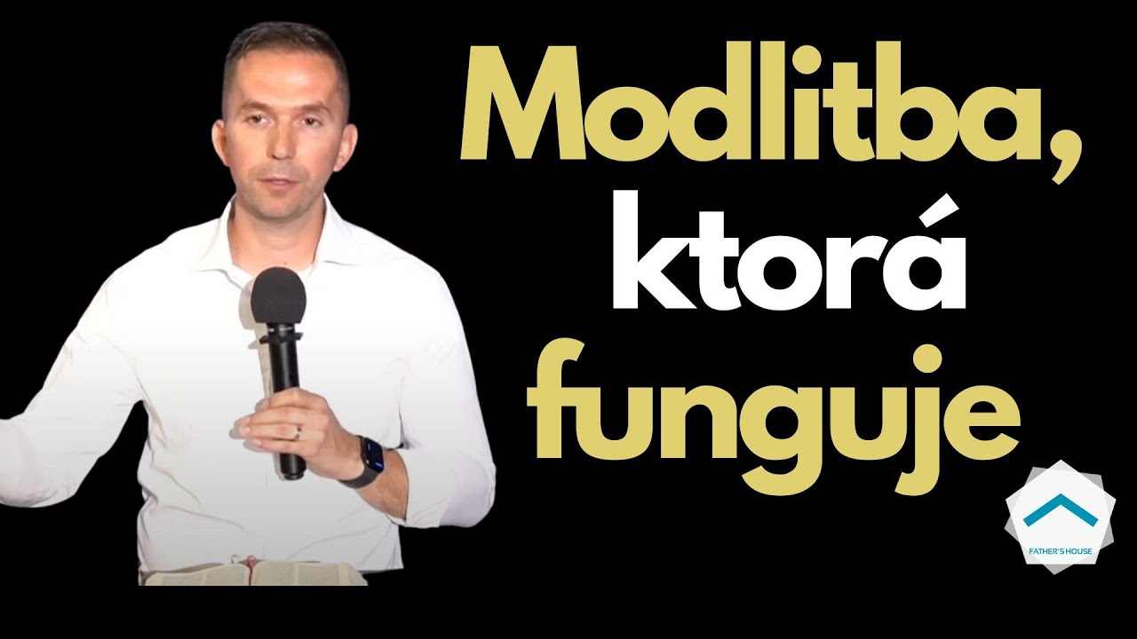 Modlitba, ktorá funguje | Ján Macej | Otcov dom 9.6.