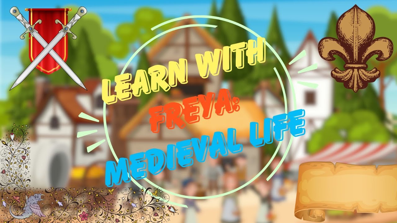 Discover Medieval Daily Life | Freya's Fun Learning with Historian Emily