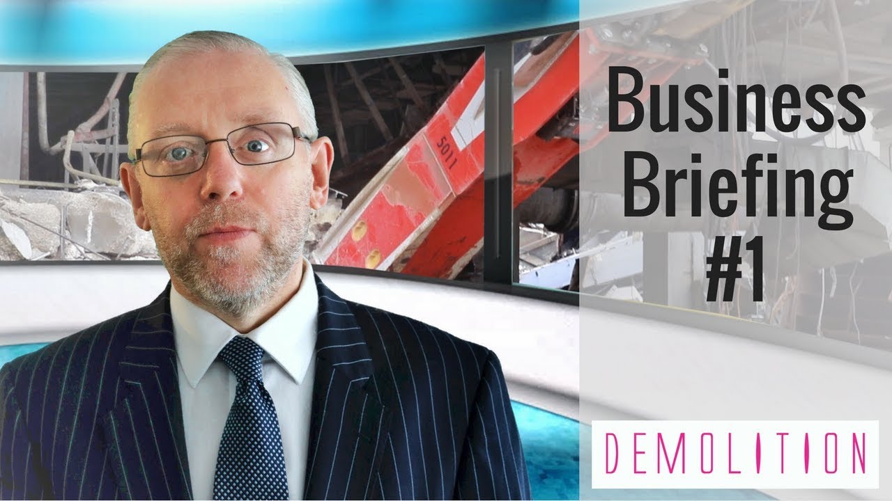 DemolitionNews Business Briefing - Episode #1