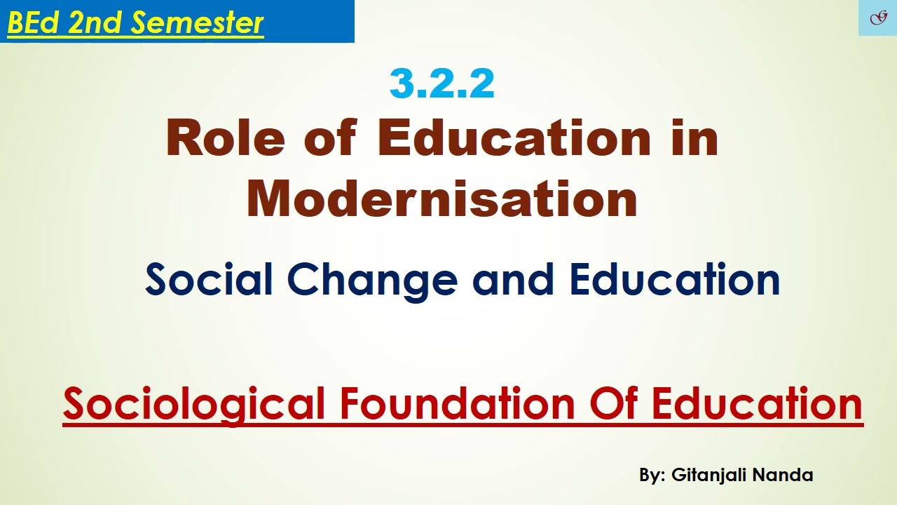 3.2.2 Role of Education in Modernisation//Sociological Foundation Of Education