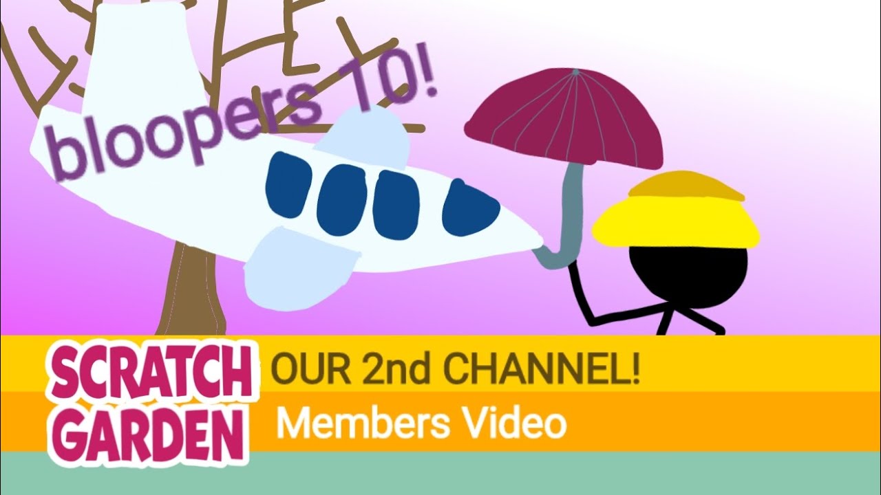 Scratch garden bloopers 10!