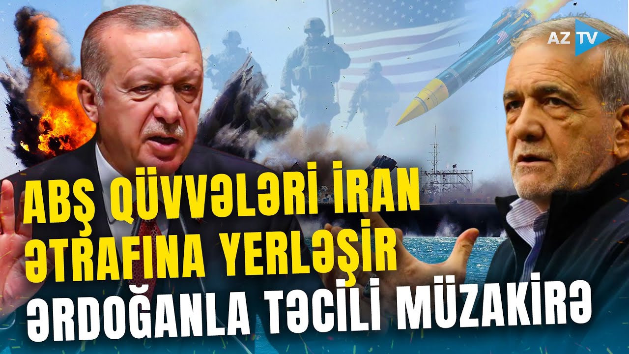 CANLI – Pezeşkian Ərdoğanla DANIŞDI, nazir Türkiyəyə getdi: donanma İrana yaxınlaşır: NƏ BAŞ VERİR?