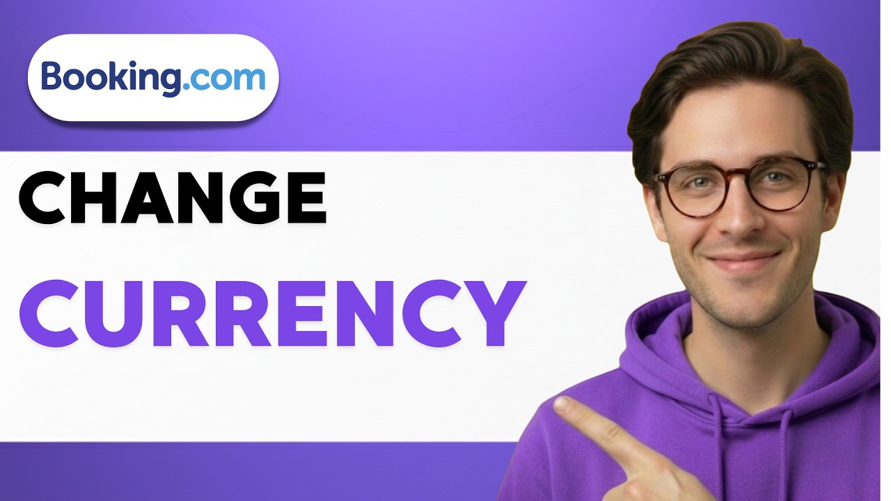 How to Change Currency on Booking.com [2026 Full Guide]