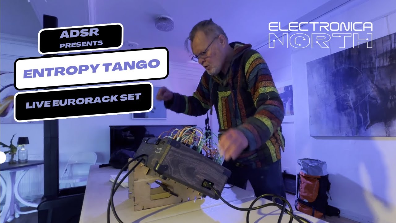 Entropy Tango - Live Eurorack Set | ADSR Series | Electronica North